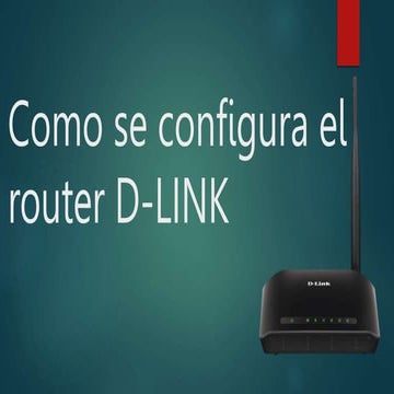 Como se configura el router D-LINKs.pptx