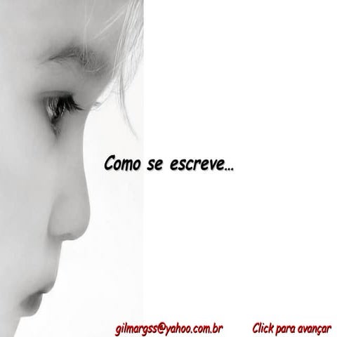 Como se escreve....