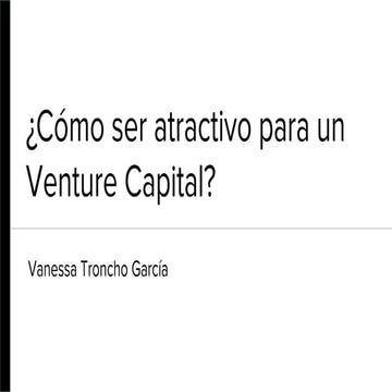 ¿Cómo ser atractivo para un Venture Capital?.pdf