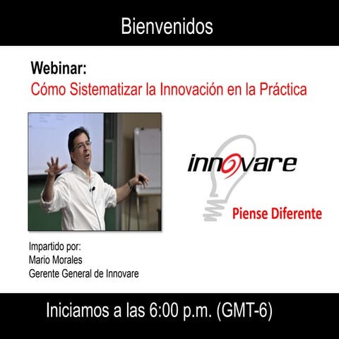 Como Sistematizar La Innovacion En La Practica (Seminario Virtual)