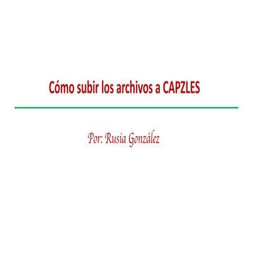 Como subir archivos a capzles