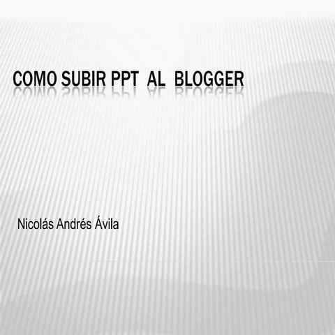 Como subir ppt  al  blogger
