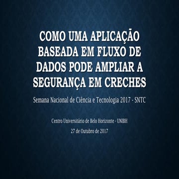 Como uma aplicação baseada em fluxo de dados pode ampliar a segurança em creches