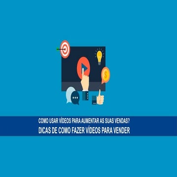 Como usar vídeo para aumentar suas vendas