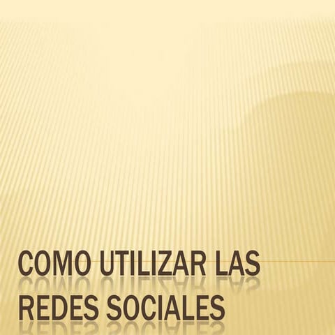 Como utilizar las redes sociales