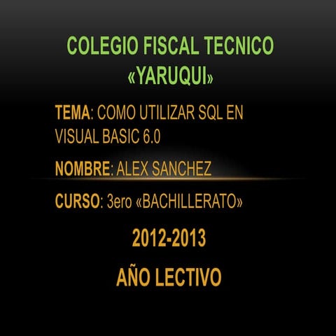 Como utilizar sql en visual basic 6.0 | PPTX