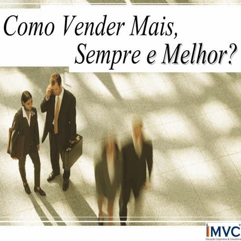 Como vender mais e melhor | PPT