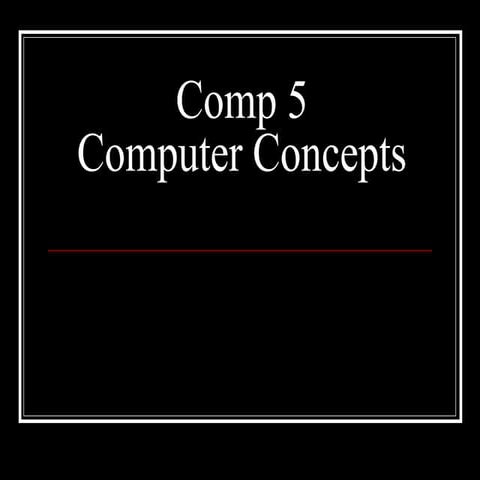 Comp 5 Computer Concepts | PPT