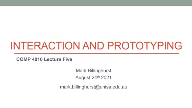 Comp4010 Lecture5 Interaction and Prototyping