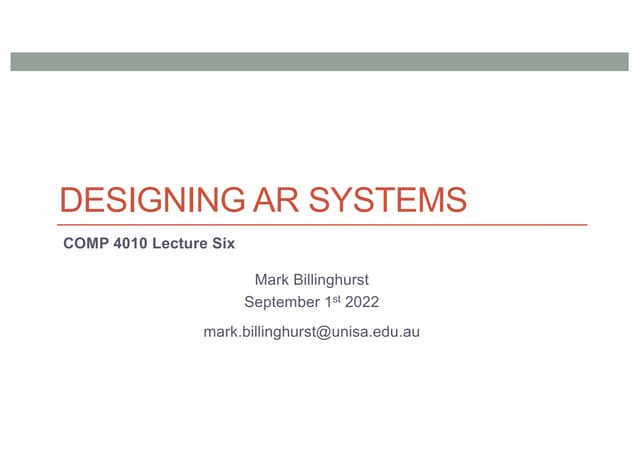 2022 COMP4010 Lecture 6: Designing AR Systems