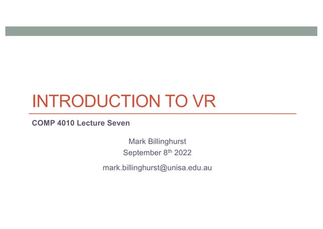 2022 COMP 4010 Lecture 7: Introduction to VR