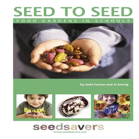 Seed to Seed: Food Gardens in Schools - Seed Savers