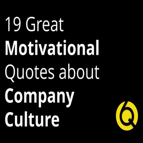 Great Motivational Quotes about Company Culture