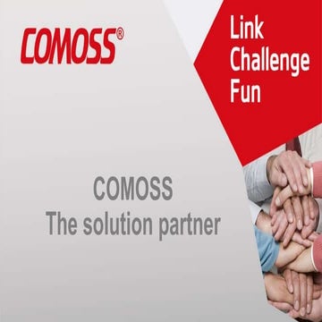 COMOSS, the solution partner