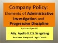 Company Policy: Elements of Administrative Investigation and Progressive Discipline.