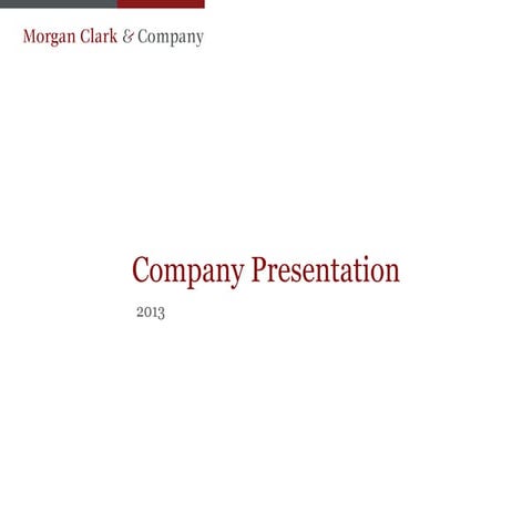 Company presentation Morgan Clark & Company