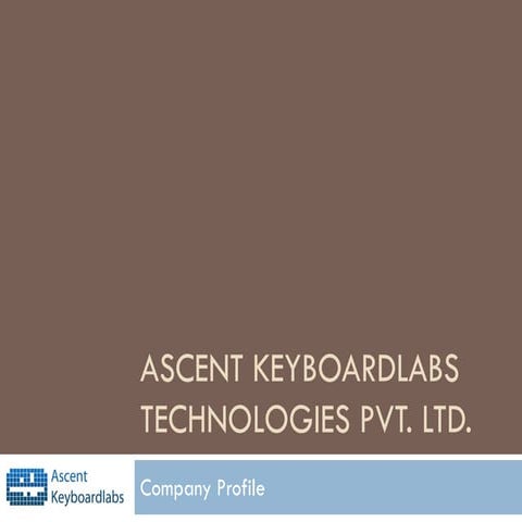 Company profile (Ascent Keyboardlabs Technologies Pvt Ltd)