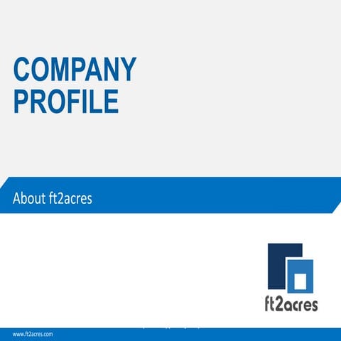 Company Profile - ft2acres