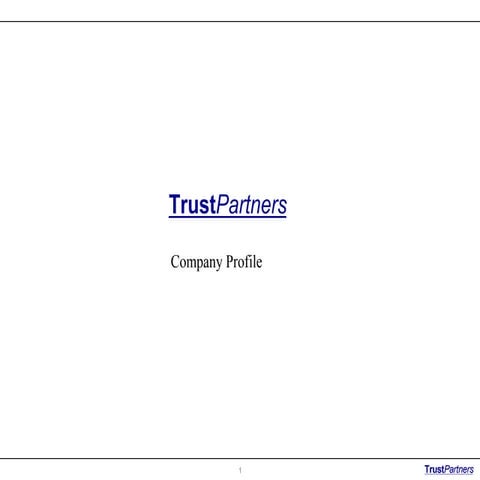 Company profile trustpartners april 2013