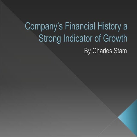 Company’s Financial History a Strong Indicator of Growth