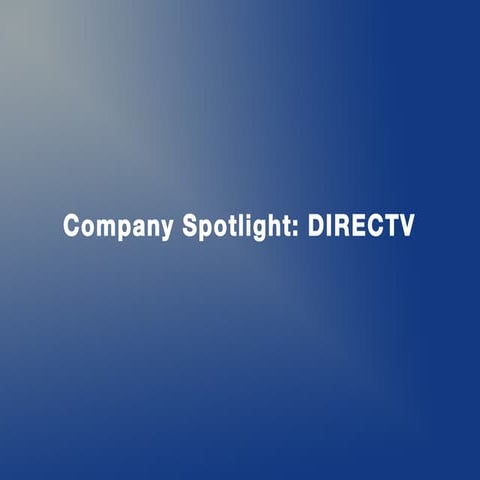 Company Spotlight: DIRECTV | PPT