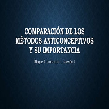 Comparación de los métodos anticonceptivos y su importancia