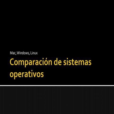 Comparación de sistemas operativos