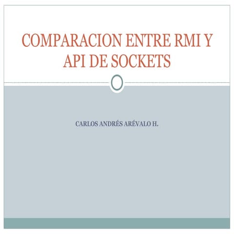 Comparacion Entre Rmi Y Api De Sockets | PPT
