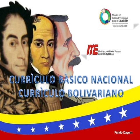 Currículo Básico Nacional y Currículo Nacional Bolivariano