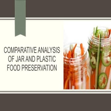 Comparative-Analysis-of-Jar-and-Plastic-Food-Preservation.pptx