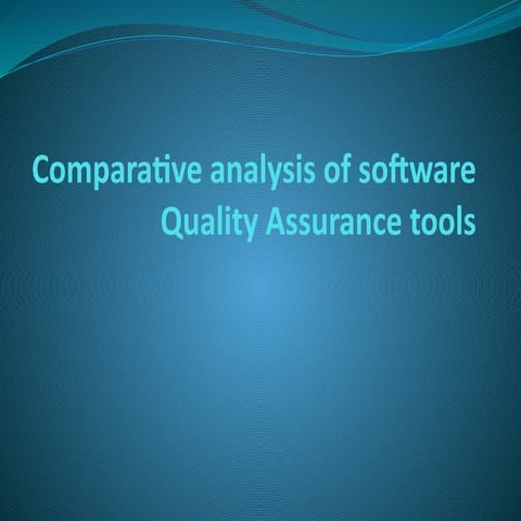 Comparative analysis of software Quality assurance tools.pptx