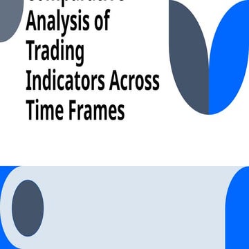 Comparative Analysis of Trading Indicators Across Time Frames.pptx