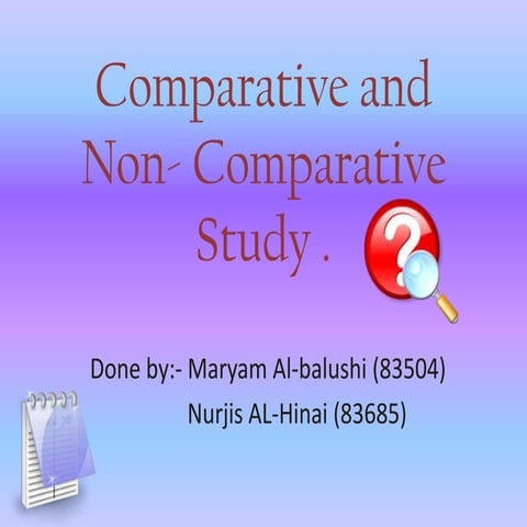 Comparative and non  comparative study