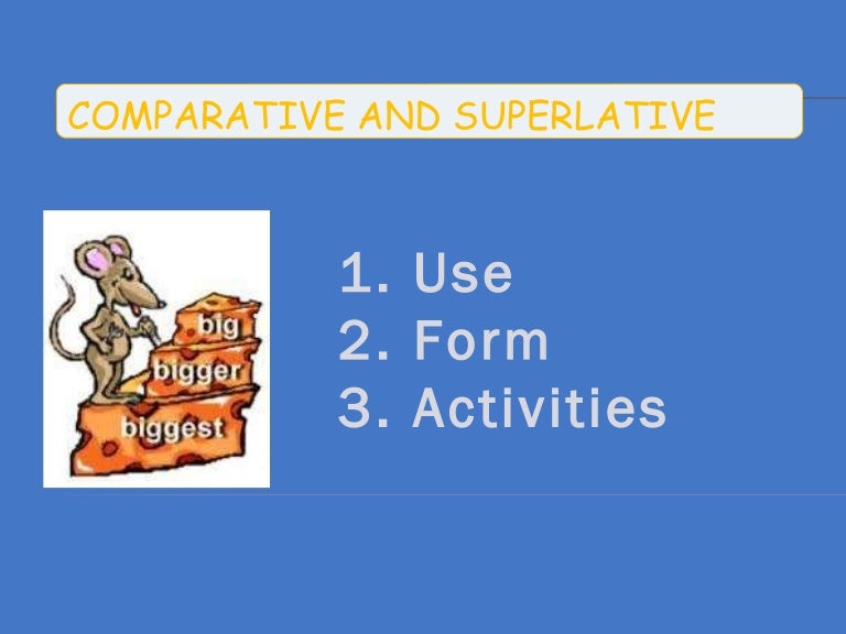 Comparative And Superlative