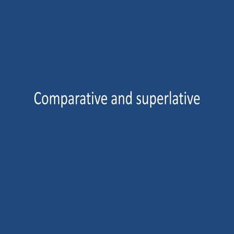 comparison- positive - comparative - superlative .pptx