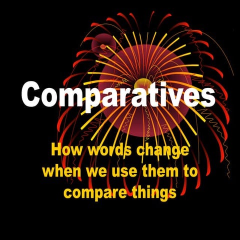 Comparatives