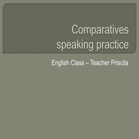 Comparatives - speaking practice