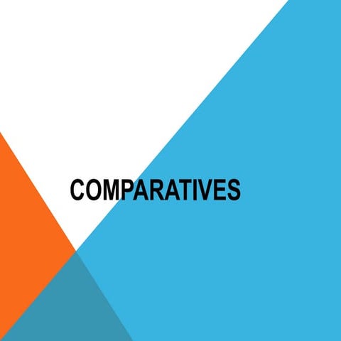Comparatives