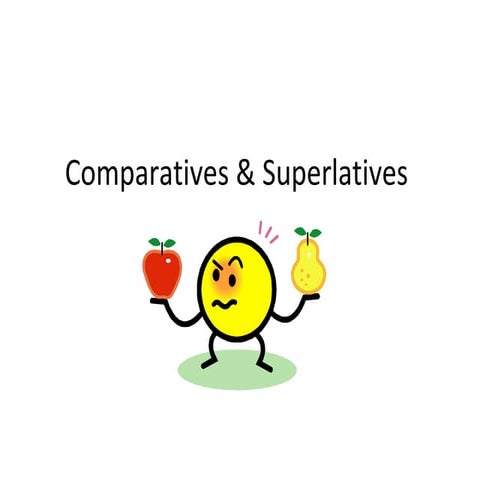Comparatives and Superlatives