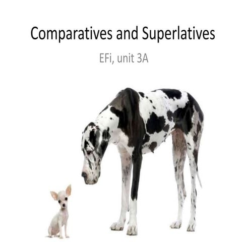 Comparatives and superlatives