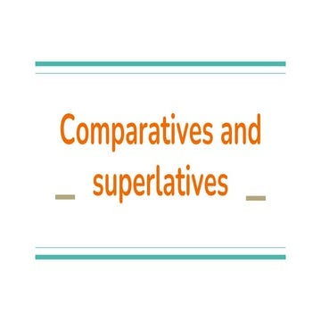 Comparatives and superlatives + modifying comparisons