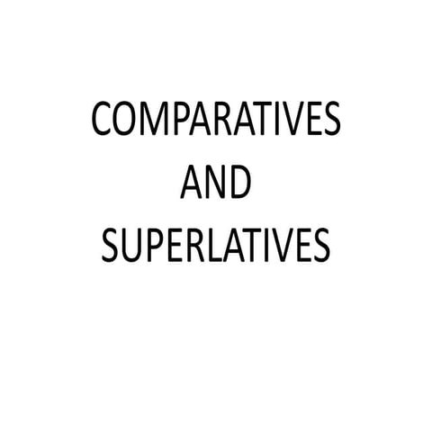 Comparatives & superlatives