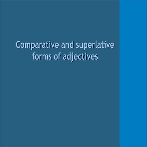 Comparatives superlatives