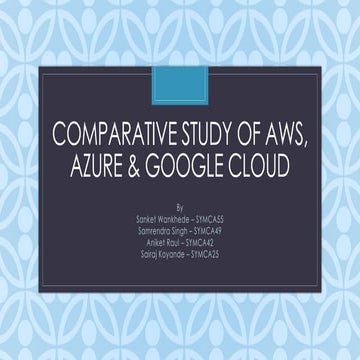 Comparative Study of AWS, Azure & Google.pptx