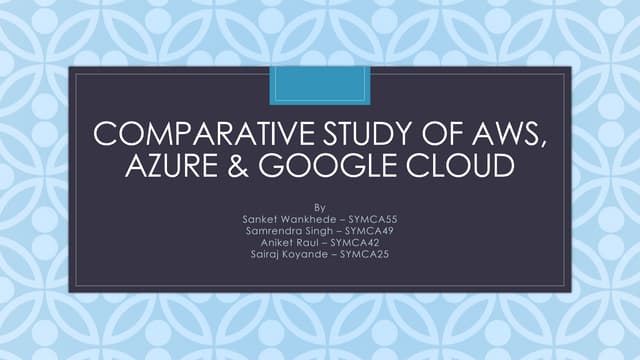 Comparative Study of AWS, Azure & Google.pptx