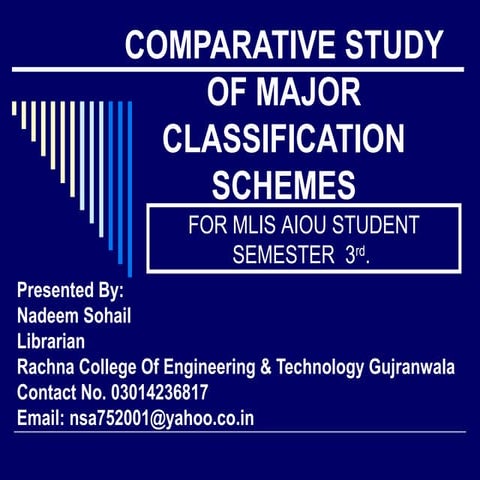 Comparative study of major classification schemes