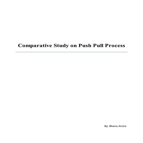Comparative study on Push Pull Process 