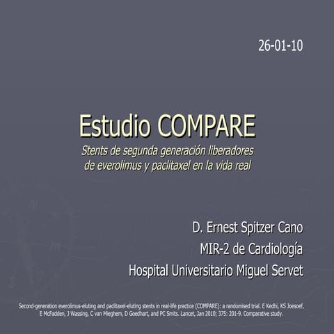 Estudio COMPARE: Stents de segunda generación liberadores de everolimus y pac...