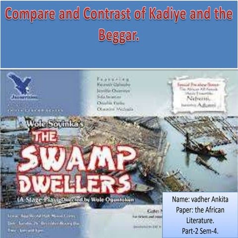 Compare and contrast of kadiye and the beggar.