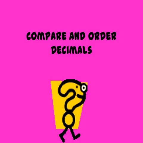 Compare and Order Decimals